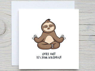Birthday Card, Cute card, Happy Birthday card, Chill out Sloth Birthday card,  for friend card, bestie card, funny birthday card