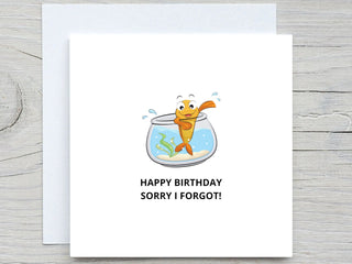 Birthday Card, Cute card, Happy Birthday card, Funny Birthday card,  for friend card, sorry I forgot your Birthday card, fish card