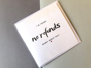 Valentines Day Card, Love greeting card, I love you Card, Im yours No refunds, Romantic Card, Valentine's Gift