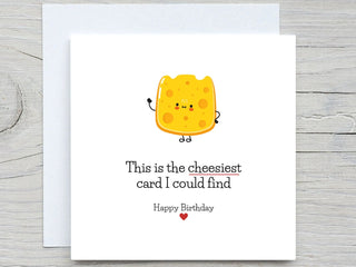 Birthday Card, Cute card, Happy Birthday card, Cheesiest Birthday card,  for friend card, bestie card, funny birthday card