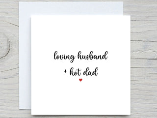 Fathers Day Card, To Husband card, loving husband and hot dad, Romantic Card, for husband card, for wife card