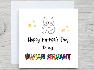 Father's day card, from Cat card, Personalised Father's day card, to my human servant card, from pet