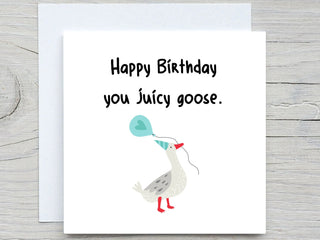 Funny Birthday card, Juicy Goose, personalised birthday card, Birthday card