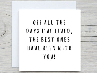 Happy Anniversary Card, my best days are with you, Romantic Card, for partner card, i love you card, anniversary card,