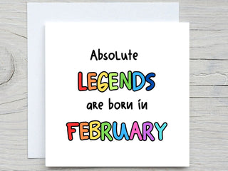 February Birthday Card, Funny card, Absolute Legends Born In February birthday card