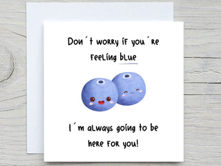 Personalised Sympathy card, If you feel Blue card,  Here for you card, sad time card, sending you love, get well soon card, cute blueberry