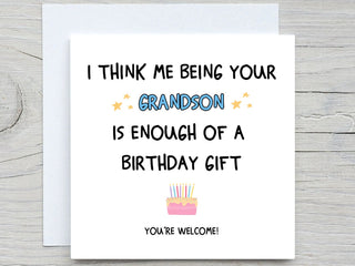I Think Me Being Your Grandson s Enough Of A Birthday Gift , Funny Birthday Card, Grandma birthday, grandpa birthday