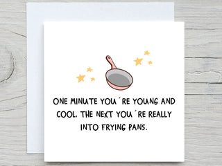 Funny Birthday Card into frying pans