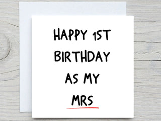 Happy Birthday Card, First Birthday as my MRS,  For her birthday card , Wife Birthday Card, To wife card,