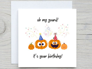 October Birthday Card, Funny card, Oh My Gourd It's Your Birthday Card, Pumpkin birthday card, Halloween birthday card