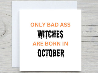 October Birthday Card, Funny card, Bad ass Witches are  Born In October birthday card, Halloween birthday card