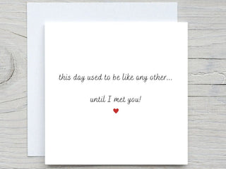 Personalised Love anniversary card, until I met you, to partner, to husband, to wife, love romantic cards, a day like any other