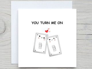 You turn me on card, for lover card, Card for her, care for him, Sexy card,  Love You Valentine's Day Greeting Card