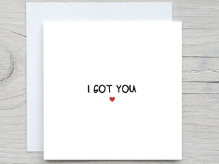 I got you, to Wife, to girlfriend, Valentines card, romantic card,  anniversary card, this much, card for loved one, for crush