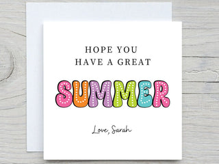 Summer Greeting card, Hello summer card, Hope you have a great summer card, personalised greeting cards, card for teacher, School end card