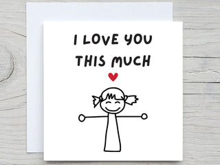 I love you card, for lover card, Card for her, care for him, this much,  Love You Valentine's Day Greeting Card, anniversary card